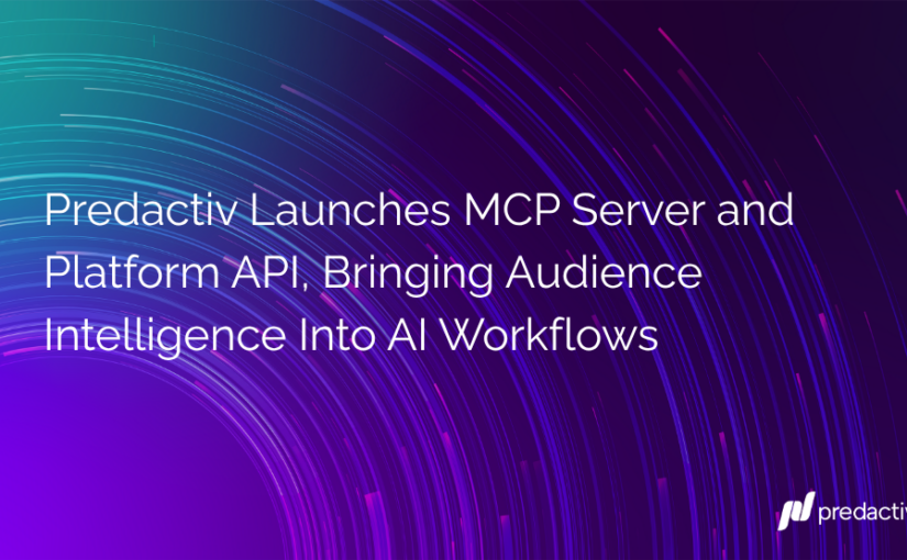 Predactiv Launches MCP Server and Platform API, Bringing Audience Intelligence Into AI Workflows