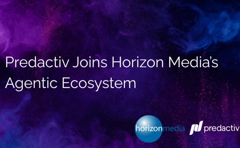 Predactiv Named Integration Partner for Horizon Media’s Agentic Orchestration Layer