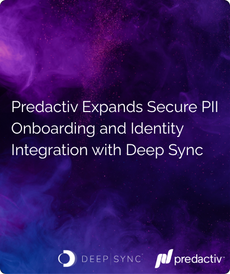 Predactiv and Deep Sync announce a new partnership for secure PII onboarding and identity integration